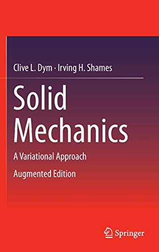 9781461460336: Solid Mechanics: A Variational Approach, Augmented Edition