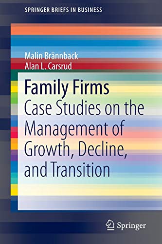 Imagen de archivo de Family Firms: Case Studies on the Management of Growth, Decline, and Transition (SpringerBriefs in Business, 37) a la venta por GF Books, Inc.