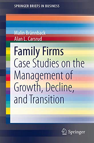 Stock image for Family Firms: Case Studies on the Management of Growth, Decline, and Transition (SpringerBriefs in Business, 37) for sale by GF Books, Inc.