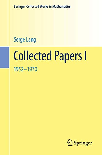 Collected Papers I: 1952-1970 (Springer Collected Works in Mathematics) (9781461461364) by Lang, Serge