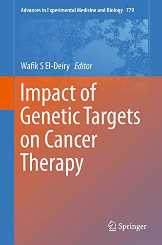 9781461461753: Impact of Genetic Targets on Cancer Therapy: 779 (Advances in Experimental Medicine and Biology, 779)