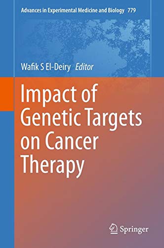 9781461461760: Impact of Genetic Targets on Cancer Therapy (Advances in Experimental Medicine and Biology)