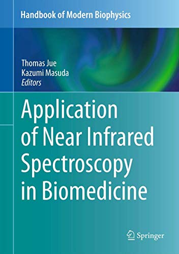 Stock image for Application of Near Infrared Spectroscopy in Biomedicine (Handbook of Modern Biophysics) for sale by Jasmin Berger