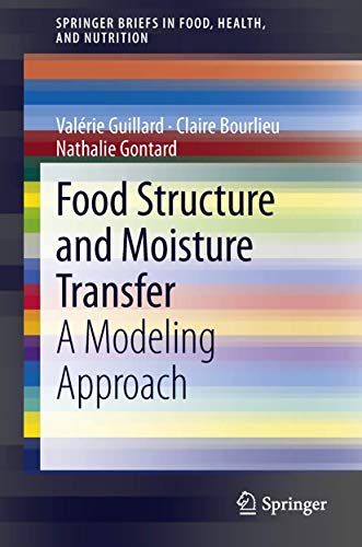 9781461463412: Food Structure and Moisture Transfer: A Modeling Approach: 8 (SpringerBriefs in Food, Health, and Nutrition)