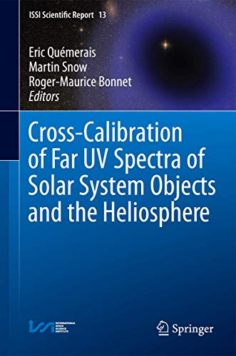 Beispielbild fr Cross-Calibration of Far UV Spectra of Solar System Objects and the Heliosphere zum Verkauf von Book Dispensary