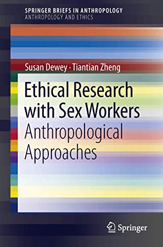 Stock image for Ethical Research with Sex Workers: Anthropological Approaches (SpringerBriefs in Anthropology) for sale by Lucky's Textbooks