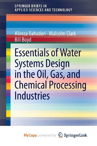 Essentials of Water Systems Design in the Oil, Gas, and Chemical Processing Industries (9781461465171) by Unknown Author