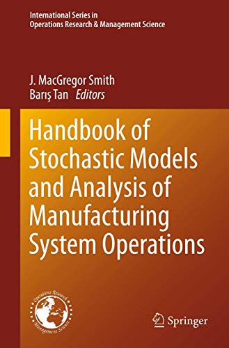 9781461467762: Handbook of Stochastic Models and Analysis of Manufacturing System Operations: 192 (International Series in Operations Research & Management Science)