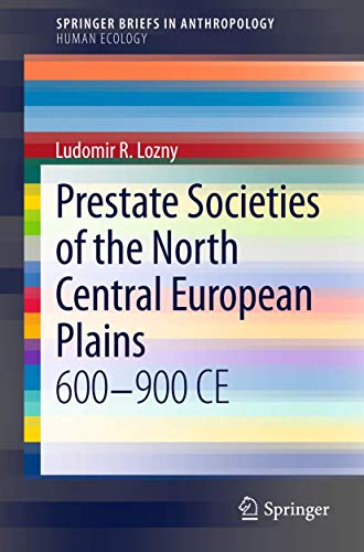 Stock image for Prestate Societies of the North Central European Plains: 600-900 CE for sale by ThriftBooks-Dallas