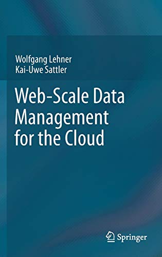 Web-Scale Data Management for the Cloud - Kai-Uwe Sattler