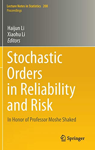 Stock image for Stochastic Orders in Reliability and Risk: In Honor of Professor Moshe Shaked: 208 (Lecture Notes in Statistics) for sale by Bahamut Media