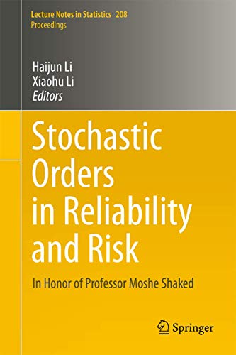 Stock image for Stochastic Orders in Reliability and Risk: In Honor of Professor Moshe Shaked: 208 (Lecture Notes in Statistics) for sale by Bahamut Media