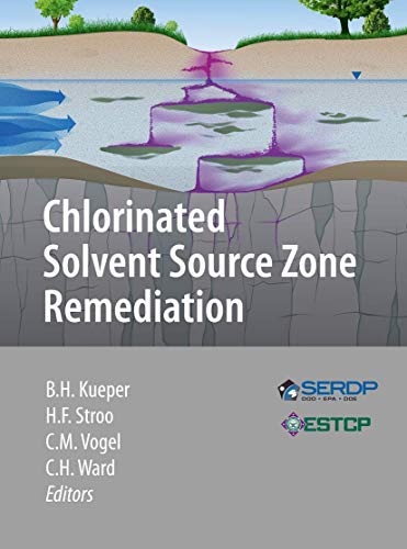 9781461469216: Chlorinated Solvent Source Zone Remediation (SERDP ESTCP Environmental Remediation Technology, 7)