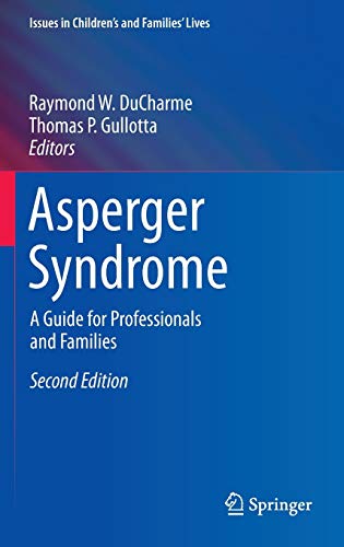 Imagen de archivo de Asperger Syndrome: A Guide for Professionals and Families (Issues in Children's and Families' Lives) a la venta por HPB Inc.