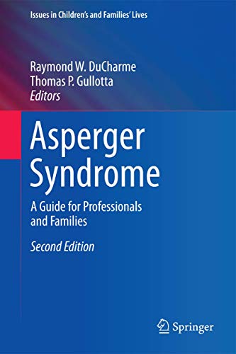 Stock image for Asperger Syndrome: A Guide for Professionals and Families (Issues in Children's and Families' Lives) for sale by HPB Inc.