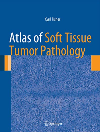 9781461470243: Atlas of Soft Tissue Tumor Pathology (Atlas of Anatomic Pathology)