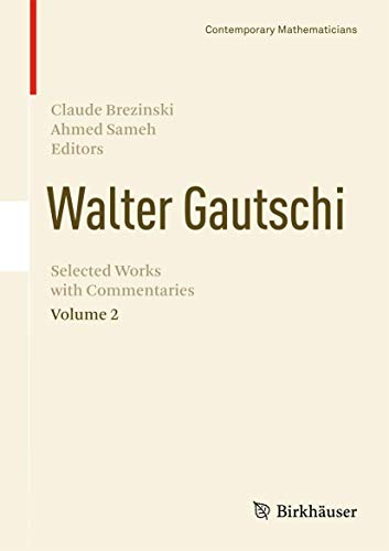 Walter Gautschi, Volume 2: Selected Works with Commentaries (Contemporary Mathematicians)