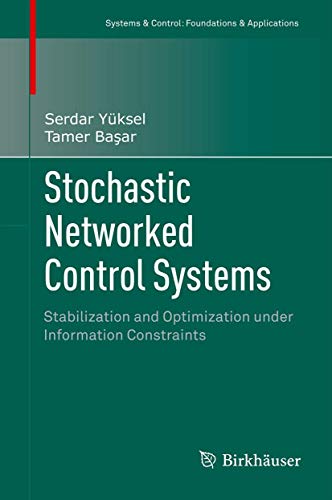 Beispielbild fr Stochastic Networked Control Systems Stabilization and Optimization under Information Constraints zum Verkauf von Buchpark