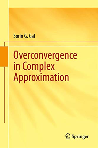 Overconvergence in Complex Approximation (9781461470977) by Gal, Sorin G.
