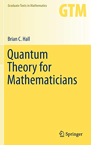 9781461471158: Quantum Theory for Mathematicians: 267 (Graduate Texts in Mathematics)