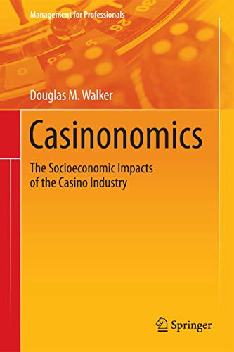 Beispielbild fr Casinonomics : The Socioeconomic Impacts of the Casino Industry zum Verkauf von Buchpark