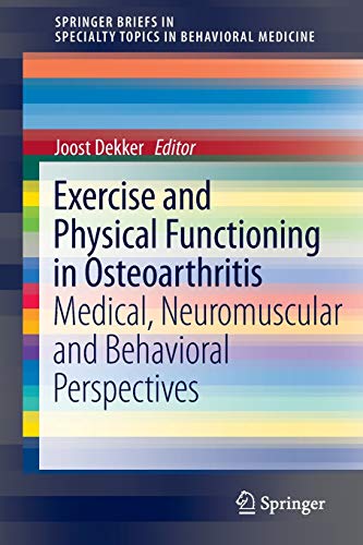 9781461472148: Exercise and Physical Functioning in Osteoarthritis: Medical, Neuromuscular and Behavioral Perspectives