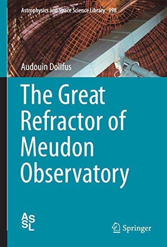 Imagen de archivo de The Great Refractor of Meudon Observatory a la venta por Ammareal