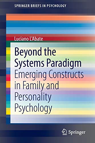 9781461474432: Beyond the Systems Paradigm: Emerging Constructs in Family and Personality Psychology