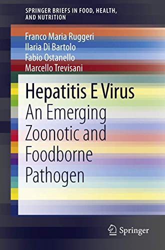 9781461475217: Hepatitis E Virus: An Emerging Zoonotic and Foodborne Pathogen (SpringerBriefs in Food, Health, and Nutrition)