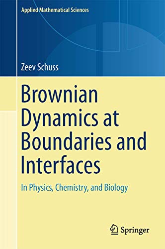 Stock image for Brownian Dynamics at Boundaries and Interfaces. In Physics, Chemistry, and Biology. for sale by Gast & Hoyer GmbH
