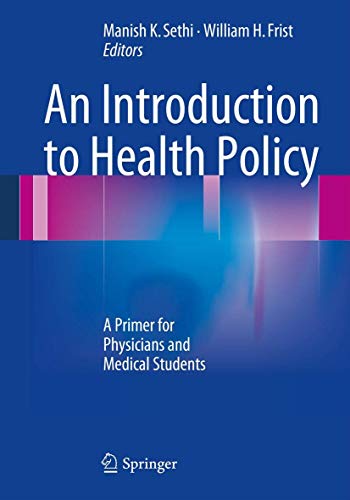 Imagen de archivo de An Introduction to Health Policy. A Primer for Physicians and Medical Students. a la venta por Kennys Bookshop and Art Galleries Ltd.