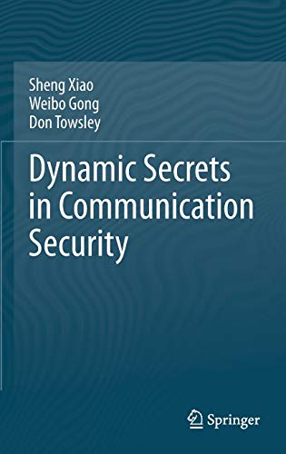 Beispielbild fr Dynamic Secrets in Communication Security zum Verkauf von Lucky's Textbooks