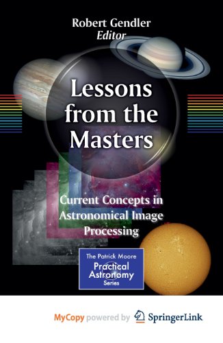 9781461478355: Lessons from the Masters: Current Concepts in Astronomical Image Processing