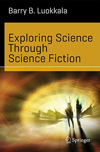 Stock image for Exploring Science Through Science Fiction for sale by Better World Books