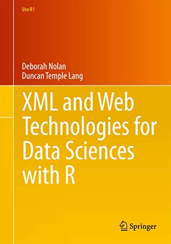 XML and Web Technologies for Data Sciences with R (Use R!) (9781461478997) by Nolan, Deborah; Temple Lang, Duncan