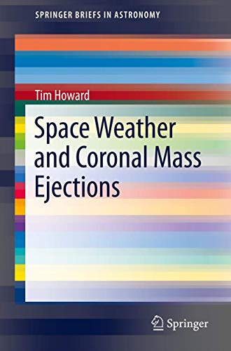 Stock image for Space Weather and Coronal Mass Ejections (SpringerBriefs in Astronomy) for sale by GF Books, Inc.