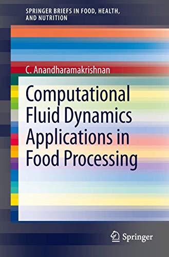 9781461479895: Computational Fluid Dynamics Applications in Food Processing (SpringerBriefs in Food, Health, and Nutrition)