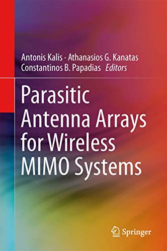 Stock image for PARASITIC ANTENNA ARRAYS FOR WIRELESS MIMO SYSTEMS {HB} for sale by Basi6 International
