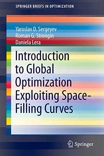 Stock image for Introduction to Global Optimization Exploiting Space-Filling Curves (SpringerBriefs in Optimization) for sale by Lucky's Textbooks