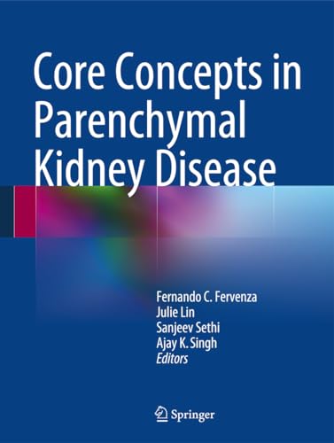 9781461481652: Core Concepts in Parenchymal Kidney Disease