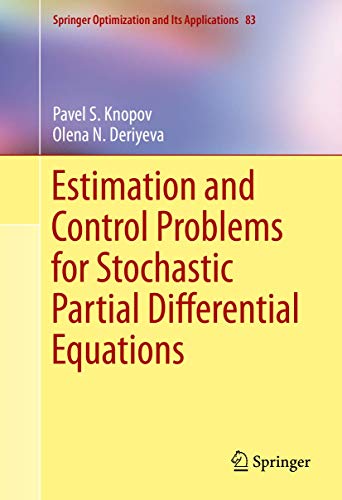 Stock image for Estimation and Control Problems for Stochastic Partial Differential Equations (Springer Optimization and Its Applications) for sale by Mispah books