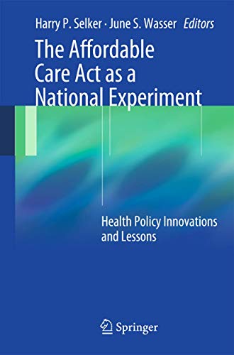 Beispielbild fr The Affordable Care Act : A National Experiment zum Verkauf von Better World Books