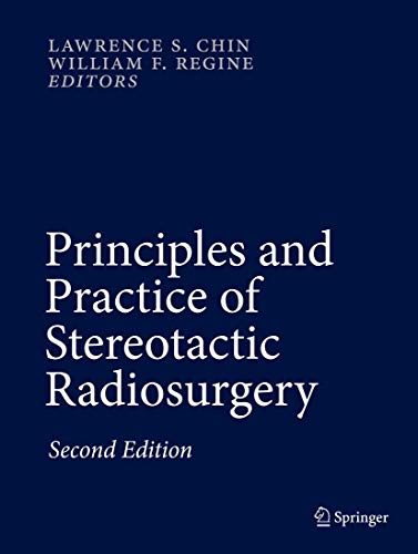 9781461483625: Principles and Practice of Stereotactic Radiosurgery