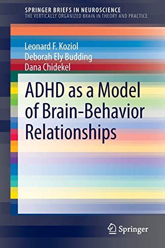 Stock image for ADHD as a Model of Brain-Behavior Relationships (The Vertically Organized Brain in Theory and Practice) for sale by GF Books, Inc.