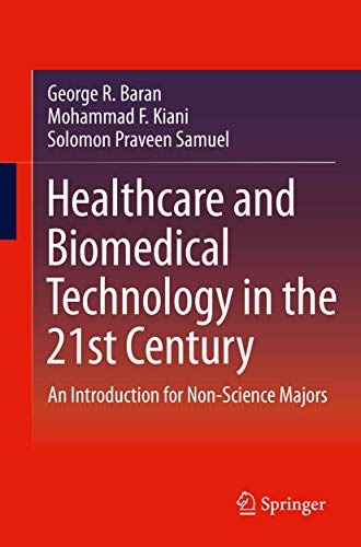 9781461485407: Healthcare and Biomedical Technology in the 21st Century: An Introduction for Non-Science Majors