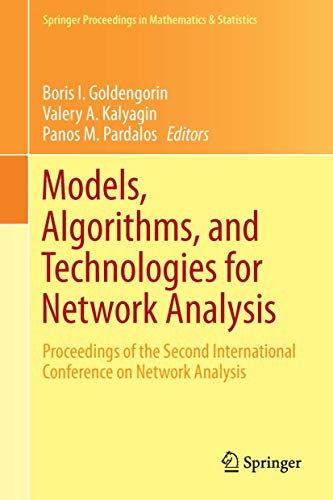 Stock image for Models, Algorithms, and Technologies for Network Analysis: Proceedings of the Second International Conference on Network Analysis (Springer Proceedings in Mathematics & Statistics, 59) for sale by Lucky's Textbooks