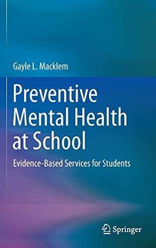 Imagen de archivo de Preventiive Mental Health at School. Evidence-Based Services for Students. a la venta por Gast & Hoyer GmbH