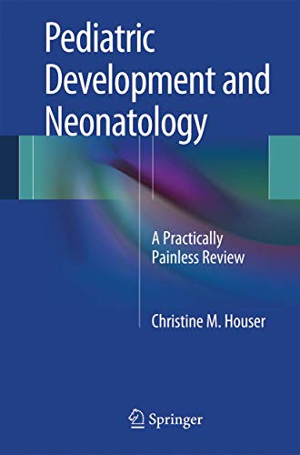 Stock image for Pediatric Development and Neonatology: A Practically Painless Review for sale by HPB-Red