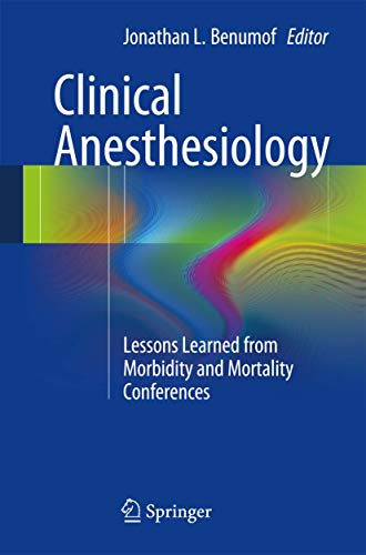 Imagen de archivo de Clinical Anesthesiology: Lessons Learned from Morbidity and Mortality Conferences a la venta por ThriftBooks-Atlanta