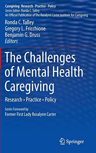 Beispielbild fr The Challenges of Mental Health Caregiving: Research  Practice  Policy zum Verkauf von Lucky's Textbooks